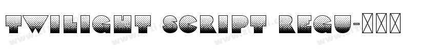 Twilight Script Regu字体转换